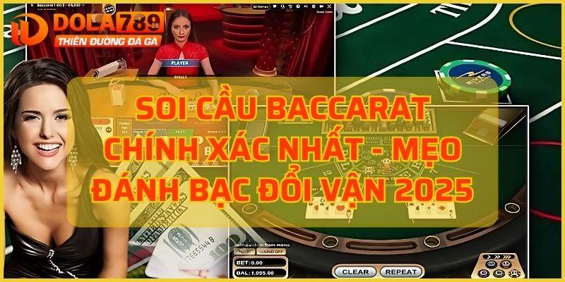 soi cầu Baccarat 2025